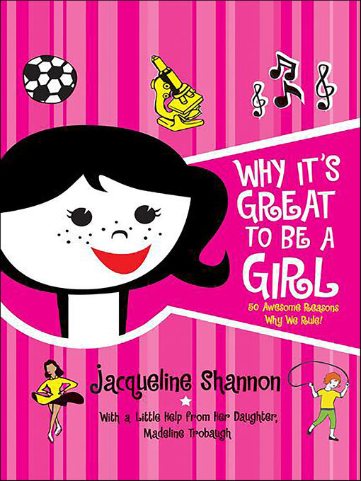 Title details for Why It's Great to Be a Girl by Jacqueline Shannon - Wait list